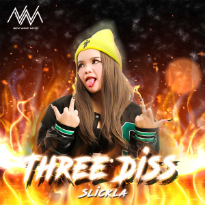 ดาวน์โหลดและฟังเพลง Three Diss พร้อมเนื้อเพลงจาก SLICKLA