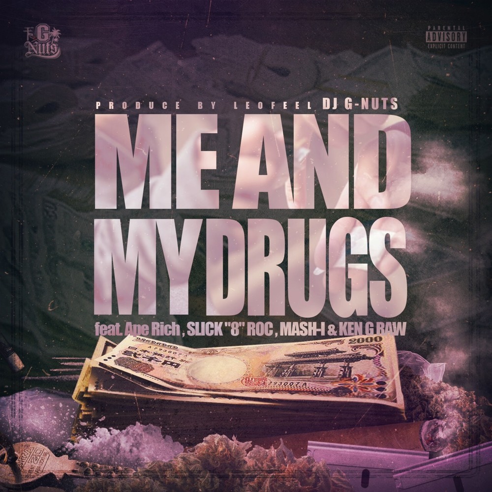 Me & My Drugs (feat. Ape Rich, SLICK''8''ROC, MASH-I & KEN G RAW) (Explicit)