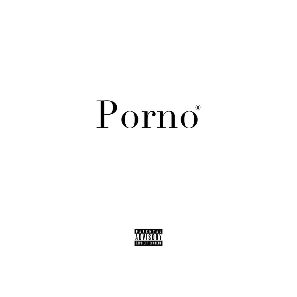 Porno (Explicit)