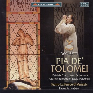 อัลบัม Donizetti: Pia De' Tolomei ศิลปิน Patrizia Ciofi