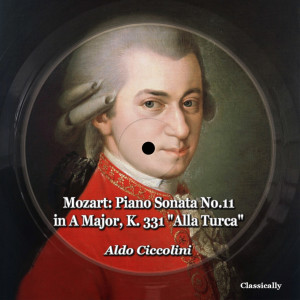 Album Mozart: Piano Sonata No.11 in a Major, K. 331 "Alla Turca" from Aldo Ciccolini