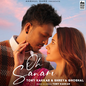 Listen to Oh Sanam song with lyrics from Tony Kakkar