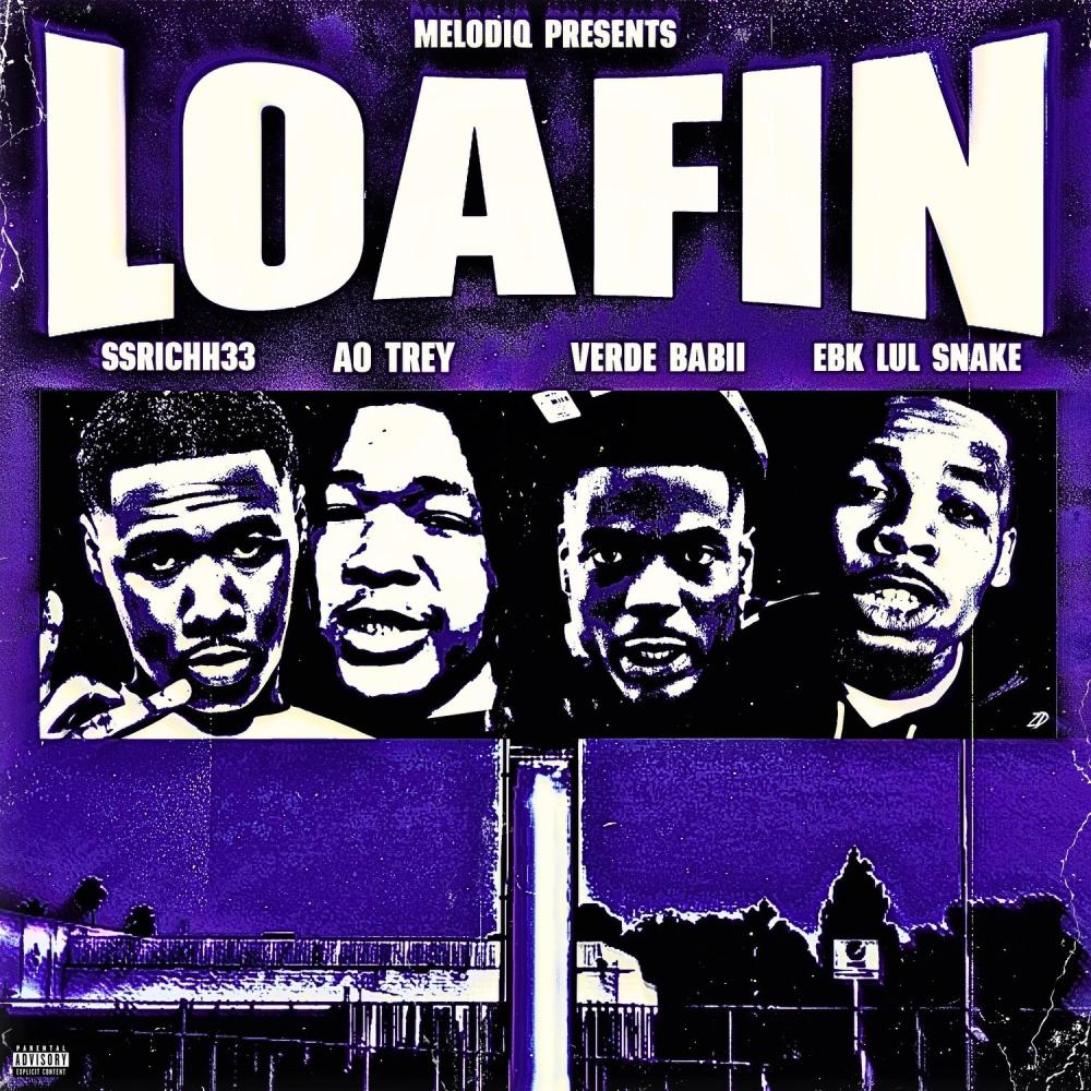 LOAFIN (feat. Ssrichh33, LulSnake, AO Trey & Verde Babii) (Explicit)