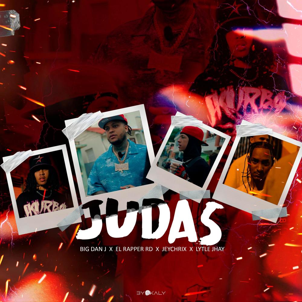 JUDAS (feat. El Rapper RD, Big Dan j & Lytle Jhay) (Explicit)