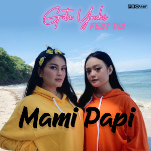 Dengarkan lagu Mami Papi nyanyian Gita Youbi dengan lirik