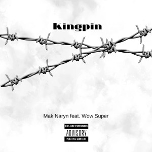 Mak Naryn的专辑Kingpin (Explicit)