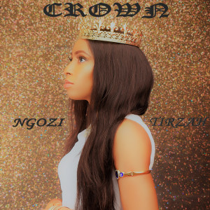 ดาวน์โหลดและฟังเพลง Crown พร้อมเนื้อเพลงจาก NGOZI TIRZAH