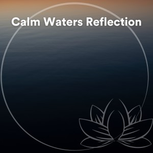 Calm Waters Reflection dari reiki healing zone