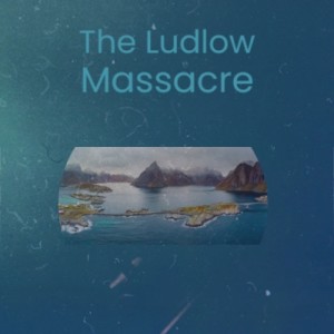 Listen to The Ludlow Massacre song with lyrics from Ramblin' Jack Elliott