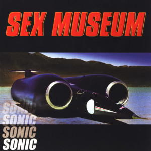 收聽Sex Museum的Let's Go Out歌詞歌曲