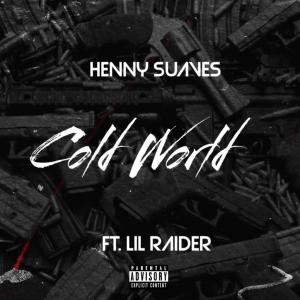 Henny Suaves的專輯Cold World (feat. Lil Raider) (Explicit)