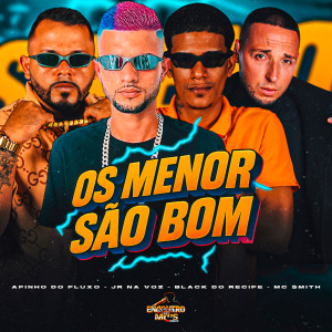 Album OS MENOR SÃO BOM (Explicit) from Black no Beat
