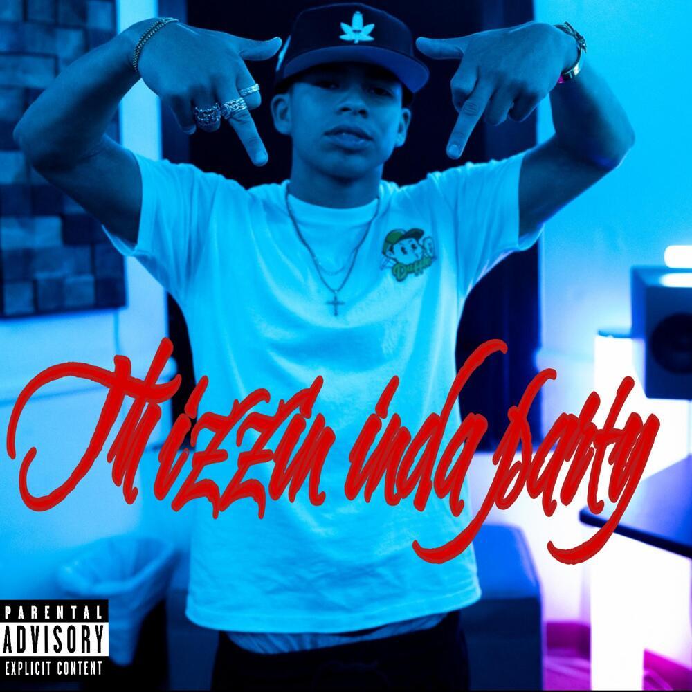 THIZZIN INDA PARTY (Explicit)