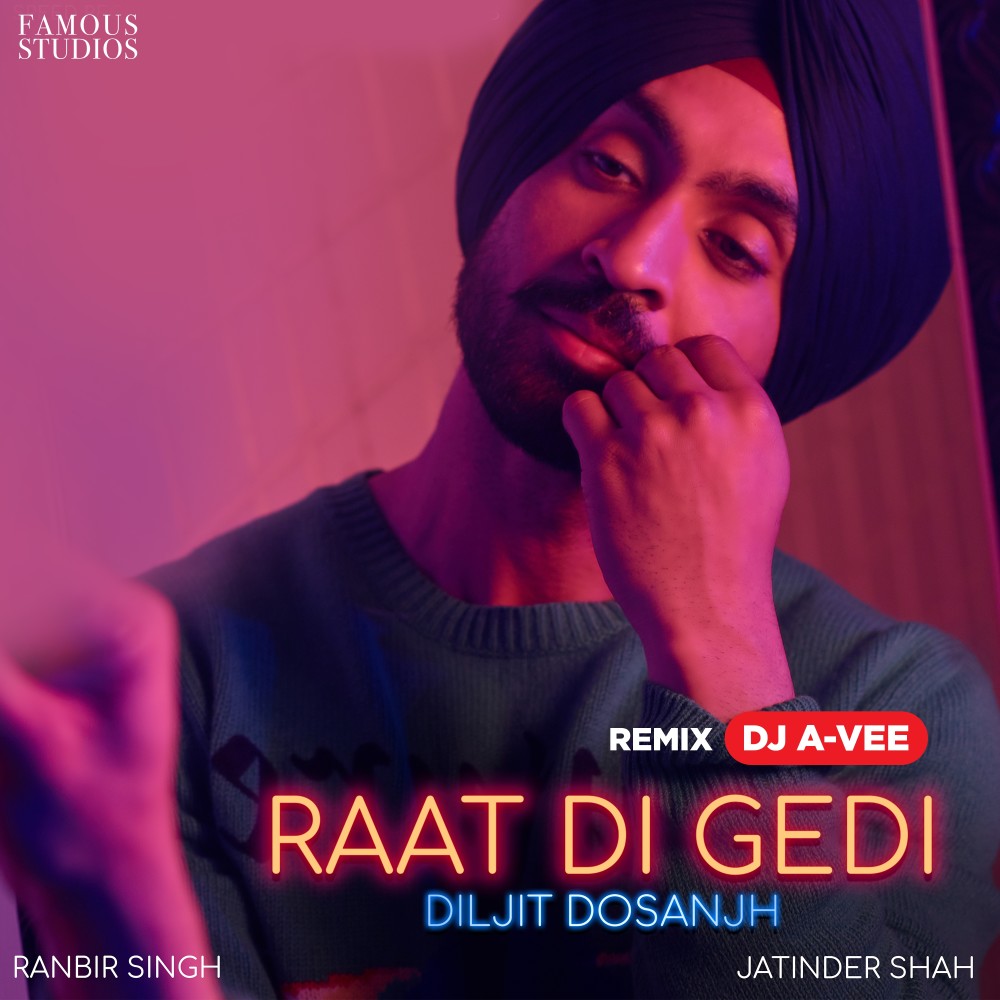 Raat Di Gedi (DJ A-Vee Remix)
