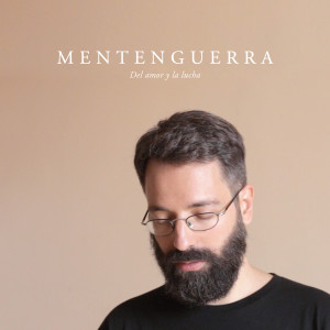 Album Del Amor Y La Lucha from Mentenguerra