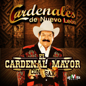 อัลบัม El Cardenal Mayor Con Sax ศิลปิน Cardenales De Nuevo León