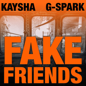Listen to Fake Friends (Explicit) song with lyrics from Kaysha