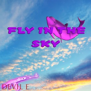 Album fly in the sky from DEVIL E