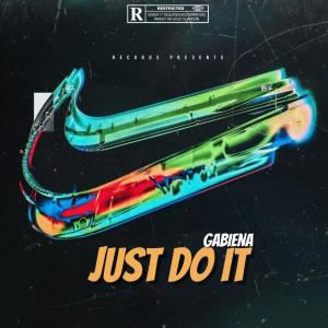 Gabiena的專輯JUST DO IT (feat. Kompany & Dion Timmer) [Explicit]