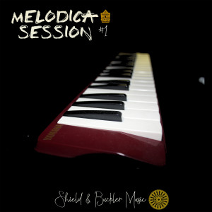Dengarkan lagu Melodica Session #1 nyanyian Shield dengan lirik