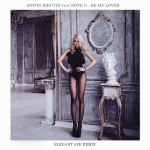 ดาวน์โหลดและฟังเพลง Be My Lover (Elegant Ape Remix) พร้อมเนื้อเพลงจาก Anton Ishutin