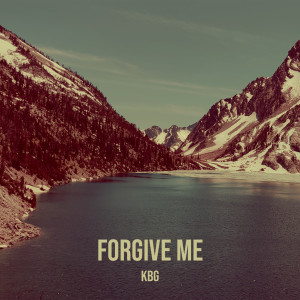 KBG的专辑Forgive Me (Explicit)