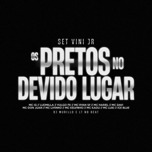 Album Set Vini JR. - Os Pretos No Devido Lugar oleh Murillo e LT no Beat