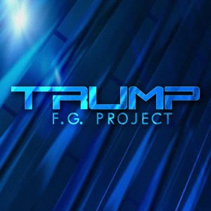 Listen to Trump (Extended) song with lyrics from F.G. Project