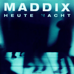 Listen to Heute Nacht song with lyrics from Maddix