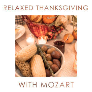 Mozart的專輯Relaxed Thanksgiving with Mozart