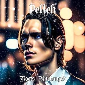 Album Roots Unchanged oleh PelleK