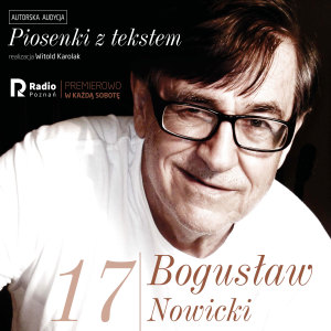 收聽Bogusław Nowicki的Bogusław nowicki, piosenki z Tekstem(Nr 17)歌詞歌曲