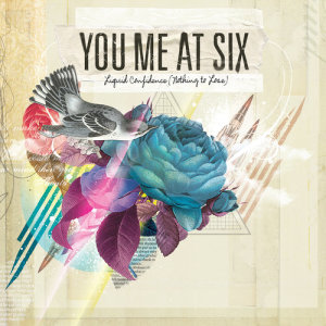 收聽You Me At Six的Liquid Confidence (Nothing To Lose)歌詞歌曲