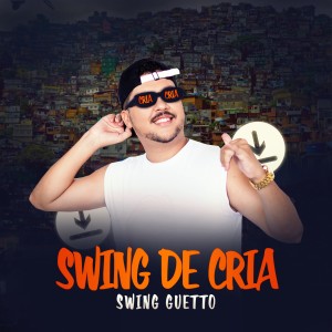 ดาวน์โหลดและฟังเพลง Ela Só Gosta dos Cria พร้อมเนื้อเพลงจาก Swing Guetto