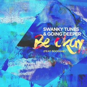 收聽Swanky Tunes的Be Okay歌詞歌曲