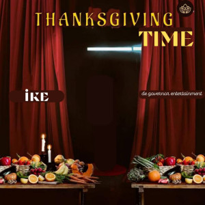 ดาวน์โหลดและฟังเพลง Thanksgiving Time พร้อมเนื้อเพลงจาก IKE