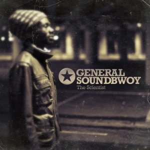 ดาวน์โหลดและฟังเพลง The Scientist พร้อมเนื้อเพลงจาก General Soundbwoy