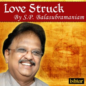 Album Love Struck by S.P. Balasubramaniam oleh S.P. Balasubramaniam