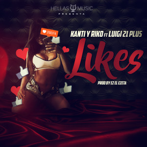 Dengarkan lagu Likes (feat. Luigi 21 Plus) nyanyian Kanti y Riko dengan lirik
