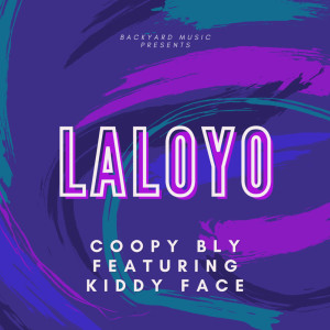 收听Kidi Face的LaLoyo歌词歌曲