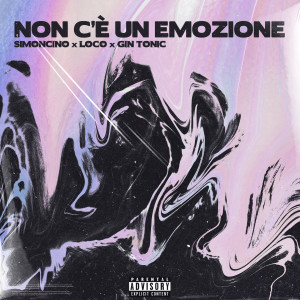 Album Non c'è un emozione (Explicit) oleh Loco