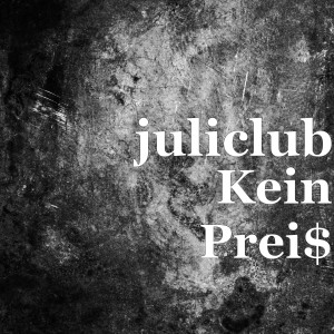 Listen to Kein Prei$ (Explicit) song with lyrics from juliclub