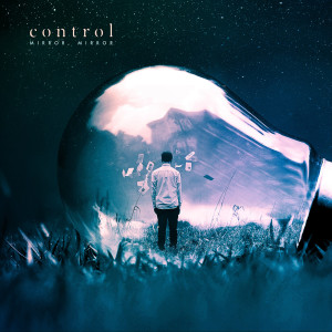 收聽Control的Mirror, Mirror歌詞歌曲