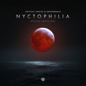 Album Nyctophilia (Critical Choice mix) oleh Critical Choice