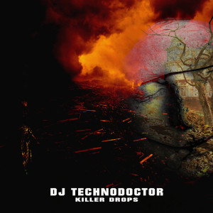Listen to Killer Drops song with lyrics from Dj Technodoctor
