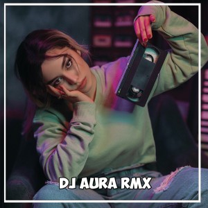 Listen to DJ DURI DURI YANG KAU TANCAPKAN DI HATI INI song with lyrics from DJ AURA X