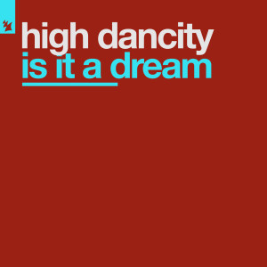 收聽High Dancity的Is It A Dream?歌詞歌曲