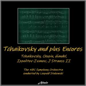 Album Various Artist VOL. 4: Tchaikovsky, Chopin, Handel, Ippolitov- Ivanov, J Strauss II (Live) from The NBC Symphony Orchestra