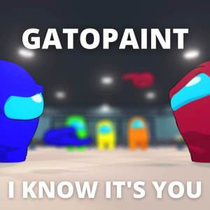收聽GatoPaint的I Know It's You歌詞歌曲