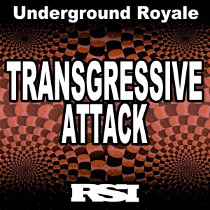 Underground Royale的专辑Transgressive Attack